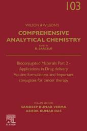 Icon image Bioconjugated Materials Part 2 - Applications in Drug delivery, Vaccine formulations and Important conjugates for cancer therapy