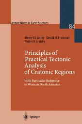 Icon image Principles of Practical Tectonic Analysis of Cratonic Regions: With Particular Reference to Western North America