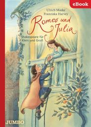 Icon image Romeo und Julia. Shakespeare für Klein und Groß