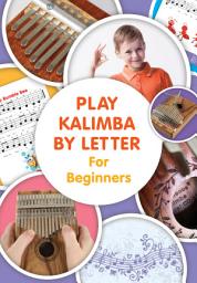 Icon image Play Kalimba by Letter - For Beginners: Kalimba Easy-to-Play Sheet Music