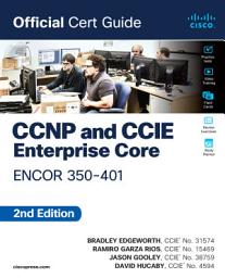 Icon image CCNP and CCIE Enterprise Core ENCOR 350-401 Official Cert Guide: Edition 2