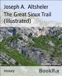 Icon image The Great Sioux Trail (Illustrated)