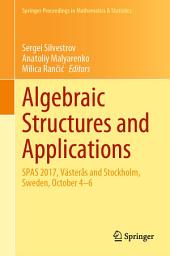 Icon image Algebraic Structures and Applications: SPAS 2017, Västerås and Stockholm, Sweden, October 4-6