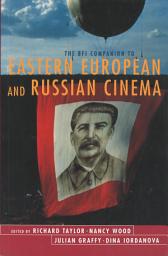 Icon image The BFI Companion to Eastern European and Russian Cinema