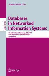 Icon image Databases in Networked Information Systems: 4th International Workshop, DNIS 2005, Aizu-Wakamatsu, Japan, March 28-30, 2005, Proceedings