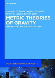 Icon image Metric Theories of Gravity: Perturbations and Conservation Laws