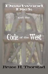 Icon image Deadwood Dick and the Code of the West