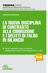 Icon image La nuova disciplina di contrasto alla corruzione e i delitti di falso in bilancio