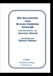 Icon image Die Geschichte vom Braven Soldaten Schwejk: Bearbeitung von Robert Gillner