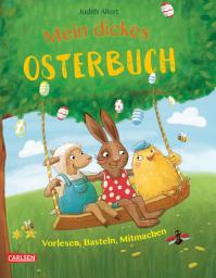 Icon image Mein dickes Osterbuch: Vorlesen, Basteln, Mitmachen