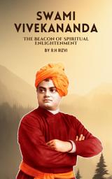 Icon image Swami Vivekananda: The Beacon of Spiritual Enlightenment