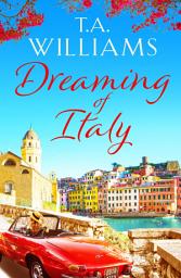 Icon image Dreaming of Italy: A stunning and heartwarming holiday romance