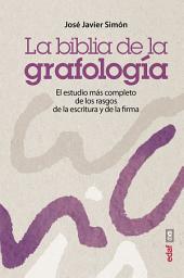 Icon image La biblia de la grafología: El estudio más completo de los rasgos de la escritura y de la firma