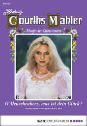 Icon image Hedwig Courths-Mahler - Folge 016: O Menschenherz, was ist dein Glück?