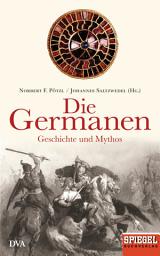 Icon image Die Germanen: Geschichte und Mythos - Ein SPIEGEL-Buch