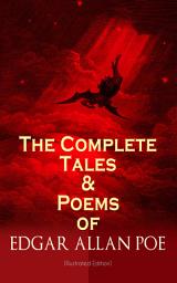 Icon image The Complete Tales & Poems of Edgar Allan Poe (Illustrated Edition): Annabel Lee, Ligeia, The Sphinx, The Raven, The Fall of the House of Usher, The Tell-tale Heart, Berenice, Murders in the Rue Morgue, The Philosophy of Composition, The Poetic Principle, Eureka…