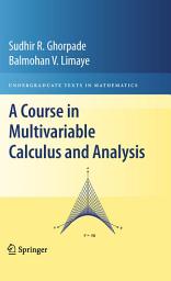 Icon image A Course in Multivariable Calculus and Analysis