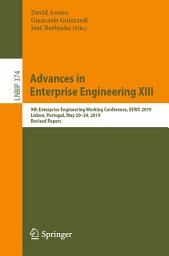 Icon image Advances in Enterprise Engineering XIII: 9th Enterprise Engineering Working Conference, EEWC 2019, Lisbon, Portugal, May 20–24, 2019, Revised Papers