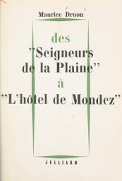 Icon image Des "Seigneurs de la plaine" à "l'Hôtel de Mondez" : nouvelles