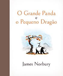 Icon image O Grande Panda e o Pequeno Dragão: Volume 1