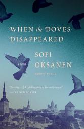 Icon image When the Doves Disappeared: A novel