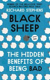 Icon image Black Sheep: The Hidden Benefits of Being Bad