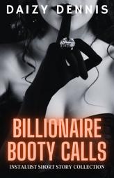 Icon image Billionaire Booty Calls: Instalust Short Story Collection