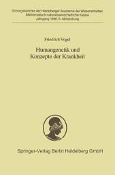 Icon image Humangenetik und Konzepte der Krankheit: Vorgetragen in der Sitzung vom 5. Mai 1990