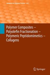 Icon image Polymer Composites – Polyolefin Fractionation – Polymeric Peptidomimetics – Collagens