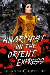 Icon image Anarchist on the Orient Express