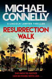 Icon image Resurrection Walk: The Brand New Blockbuster Lincoln Lawyer Thriller