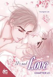 Icon image It's Not Love Chapter 41