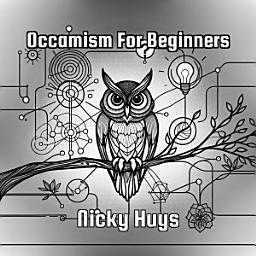 Icon image Occamism For Beginners