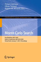 Icon image Monte Carlo Search: First Workshop, MCS 2020, Held in Conjunction with IJCAI 2020, Virtual Event, January 7, 2021, Proceedings