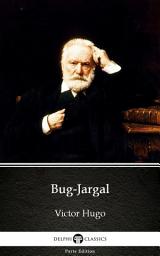 Icon image Bug-Jargal by Victor Hugo - Delphi Classics (Illustrated)