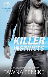 Icon image Killer Instincts: A best friend's little sister small-town romantic comedy