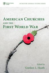 Icon image American Churches and the First World War