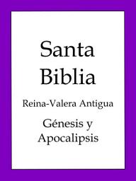 Icon image La Biblia, Reina-Valera Antigua: Génesis y Apocalipsis