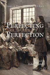 Icon image Perfecting Perfection: Essays in Honour of Henry D. Rack