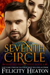 Icon image Seventh Circle: A Forced Proximity Forbidden Lovers Vampire Paranormal Romance