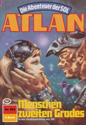 Icon image Atlan 504: Menschen zweiten Grades: Atlan-Zyklus "Die Abenteuer der SOL"