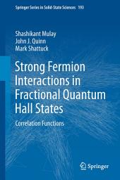 Icon image Strong Fermion Interactions in Fractional Quantum Hall States: Correlation Functions