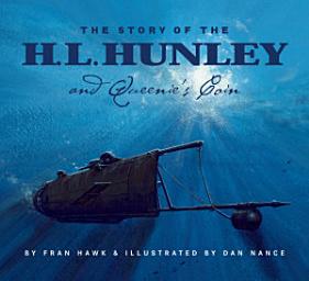 Icon image The Story Of The H.L. Hunley And Queenie's Coin