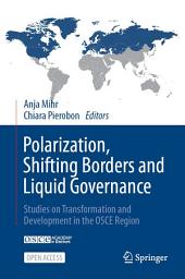 Icon image Polarization, Shifting Borders and Liquid Governance: Studies on Transformation and Development in the OSCE Region