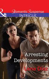 Icon image Arresting Developments (Marshland Justice, Book 2) (Mills & Boon Intrigue)