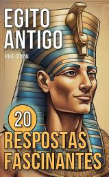 Icon image Egito Antigo: 20 Respostas Fascinantes