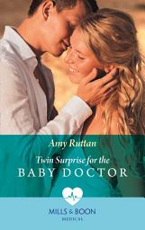 Icon image Twin Surprise For The Baby Doctor (Mills & Boon Medical)