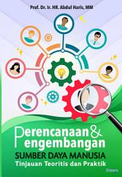 Icon image Perencanaan & Pengembangan Sumber Daya Manusia Tinjauan Teoritis dan Praktik