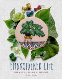 Icon image Embroidered Life: The Art of Sarah K. Benning