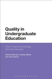 Icon image Quality in Undergraduate Education: How Powerful Knowledge Disrupts Inequality